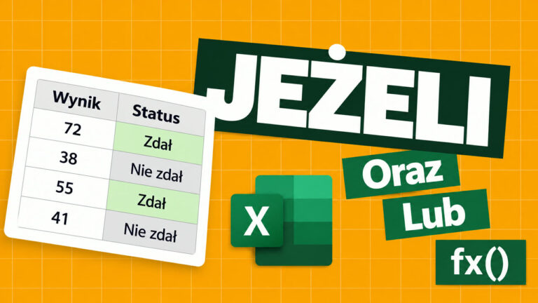 Funkcja JEŻELI w Excelu - wiele warunków, ORAZ i LUB