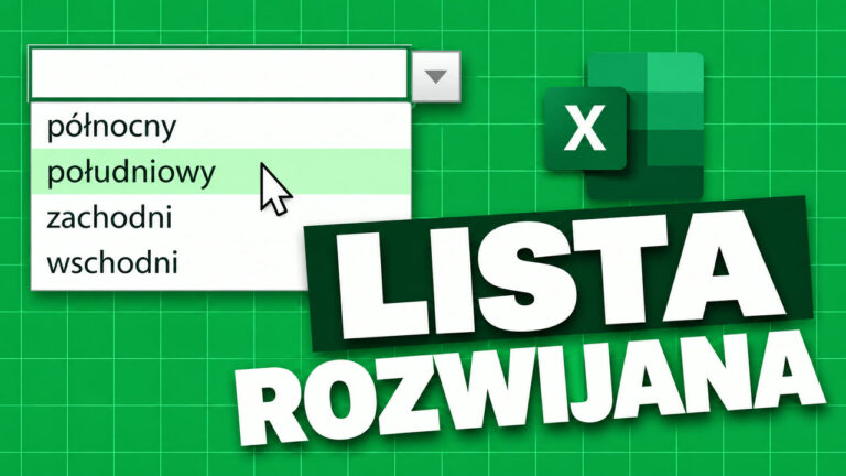 Lista rozwijana w Excelu - jak ją zrobić, edytować i usunąć