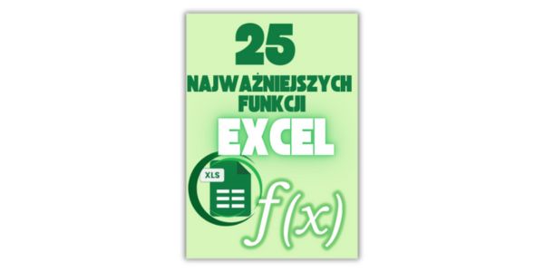 25 najważniejszych funkcji Excel