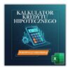 KALKULATOR KREDYTU HIPOTECZNEGO EXCEL