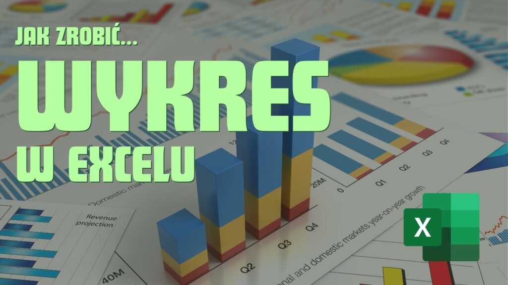JAK ZROBIĆ WYKRES W EXCELU