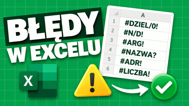 Błędy w Excelu - co oznaczają i jak je naprawić?