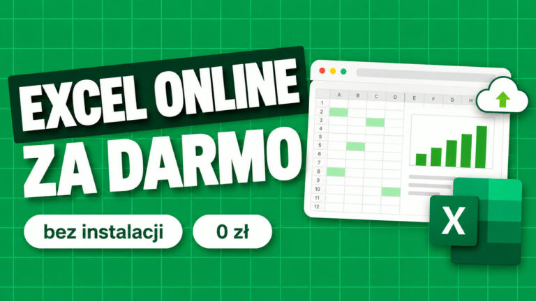 Excel online za darmo: co działa w przeglądarce, a co nie