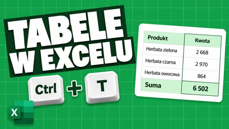 Tabele w Excelu - jak zrobić tabelę krok po kroku