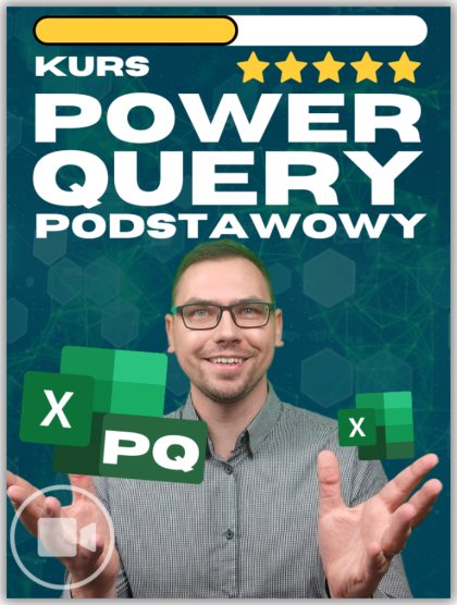 Kurs Power Query Podstawowy